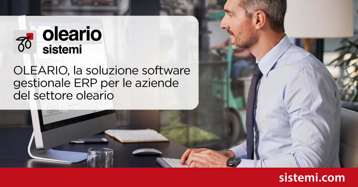 OLEARIO, la soluzione software gestionale ERP per le aziende del settore oleario