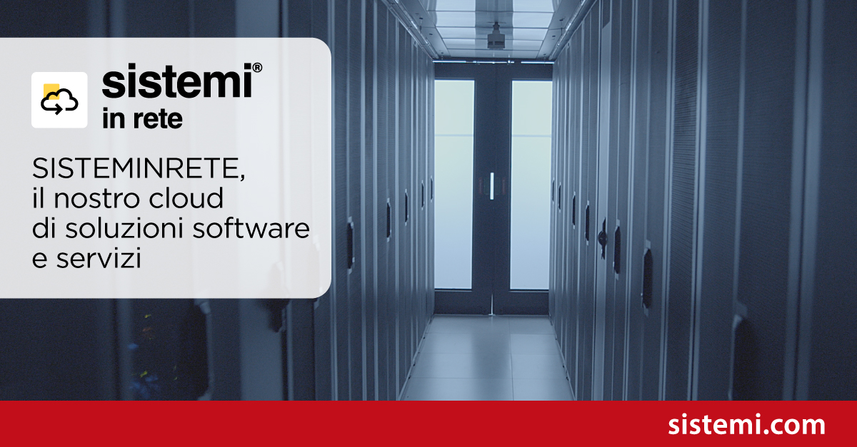 SISTEMINRETE, il nostro cloud di soluzioni software e servizi