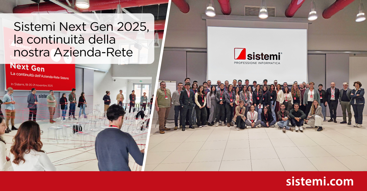 Sistemi Next Gen 2025, la continuità della nostra Azienda-Rete